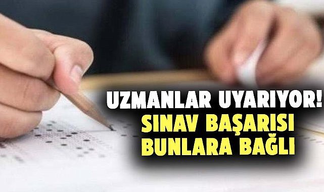 Sınav başarısı için uzmanlardan uyarı