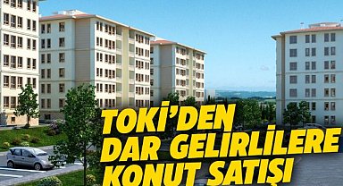 TOKİ'den dar gelirlilere konut satışı