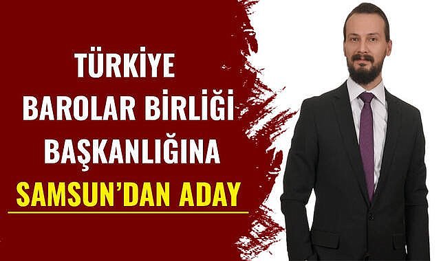 Türkiye Barolar Birliği başkanlığına Samsun’dan aday 