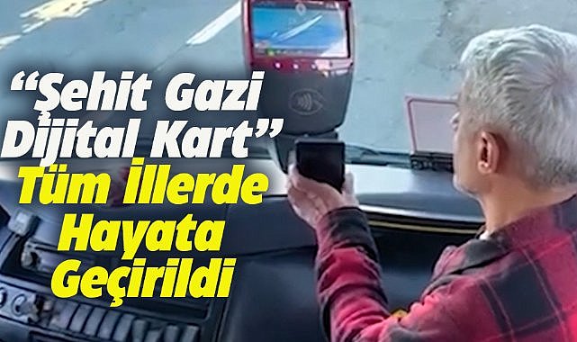 Ulaşım kolaylığı sağlayacak Şehit Gazi Dijital Kart mobil uygulaması hayata geçti