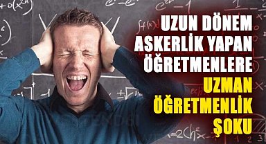 Uzun dönem askerlik yapan öğretmenlere şok!