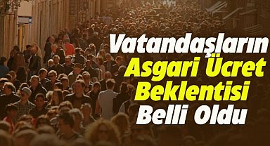 Vatandaşların asgari ücret beklentisi belli oldu