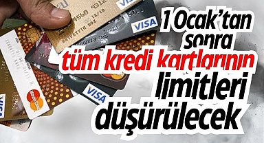 Yeni yılda tüm kredi kartlarının limitleri düşürülecek!