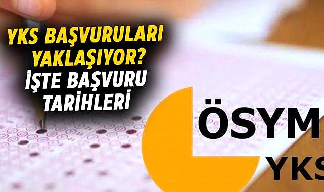 YKS başvuru tarihleri belli oldu!