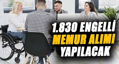 1.830 engelli memur alımı yapılacak