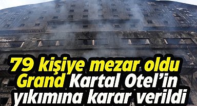 79 kişinin can verdiği Grand Kartal Otel'in yıkımına karar verildi