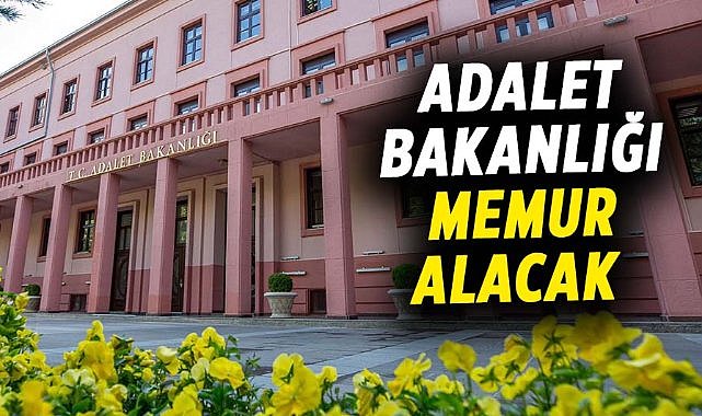 Adalet Bakanlığı memur alacak