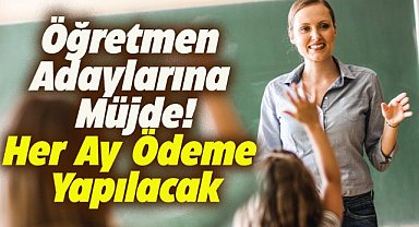 Akademide eğitim alacak öğretmen adaylarına aylık ödenecek