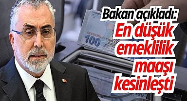 Bakan açıkladı: En düşük emeklilik maaşı kesinleşti