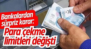 Bankalardan sürpriz karar: Para çekme limitleri değişti