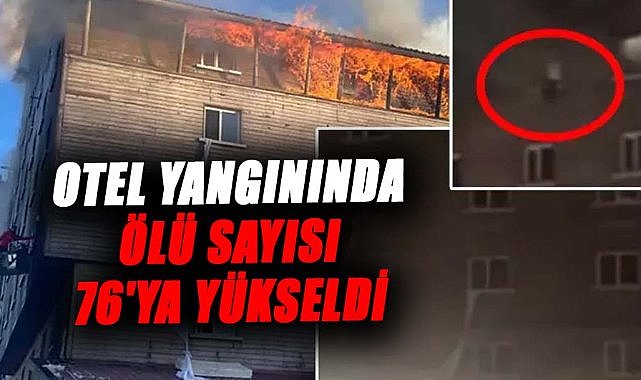Bolu Kartalkaya'daki otel yangınında ölü sayısı 76'ya yükseldi
