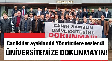 Canik'te vatandaşlar Samsun'u yönetenlere seslendi: 'Üniversitemize dokunmayın'