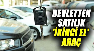 Devletten satılık 'ikinci el' araçlar ihaleye çıktı