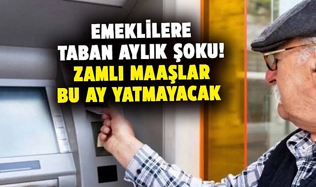 Emeklilere aylık şoku! Emekli maaşları zamlı yatmayacak