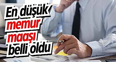 En düşük memur maaşı belli oldu