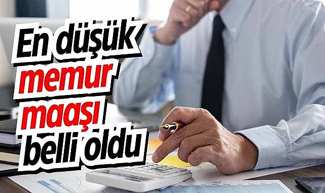 En düşük memur maaşı belli oldu
