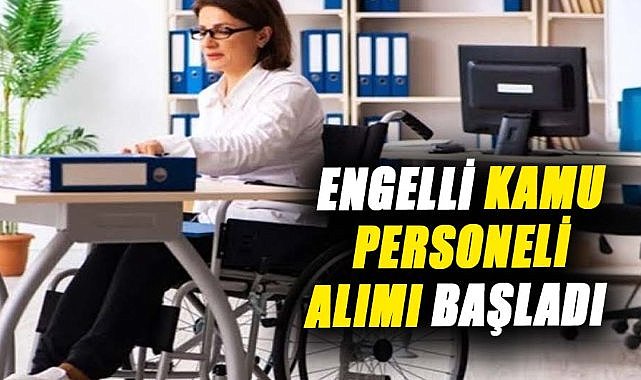 Engelli kamu personeli alımı yapılacak