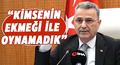 İhsan Kurnaz: Kimsenin ekmeği ile oynamadık