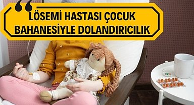 Lösemi hastası çocuğa yardım bahanesiyle Samsun'da 150 bin lira dolandırdı