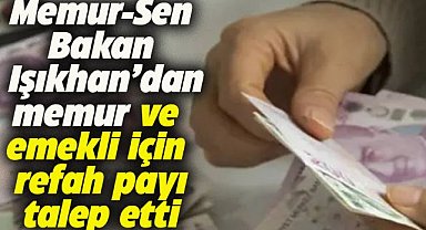 Memur-Sen'den refah payı talebi