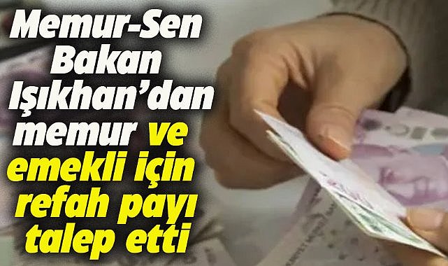 Memur-Sen'den refah payı talebi
