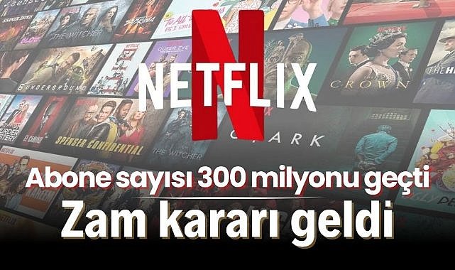 Netflix abone sayısında büyük artış: Şaşırtan zam kararı