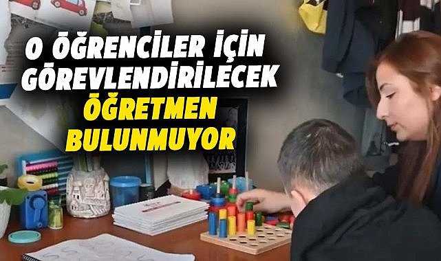 O öğrenciler için görevlendirilecek öğretmen bulunmuyor