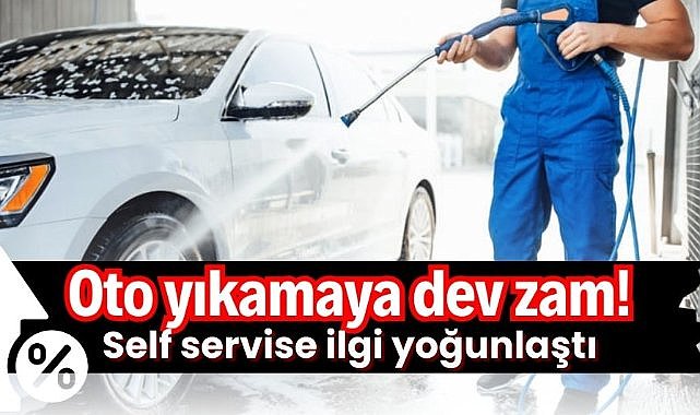 Oto yıkama fiyatlarına dev zam! Self servise yoğun ilgi!