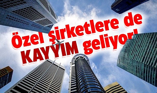 Özel şirketlere de kayyım atanacak! Tasarı meclise geliyor