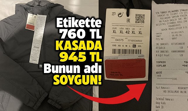 Samsun'da etiket fiyatı 760 TL olan ürün kasada 945 TL fiyatla satıldı