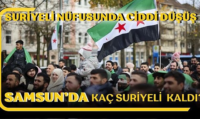 Samsun’da kaç Suriyeli mülteci kaldı? Türkiye’de kaç Suriyeli vatandaş var? 