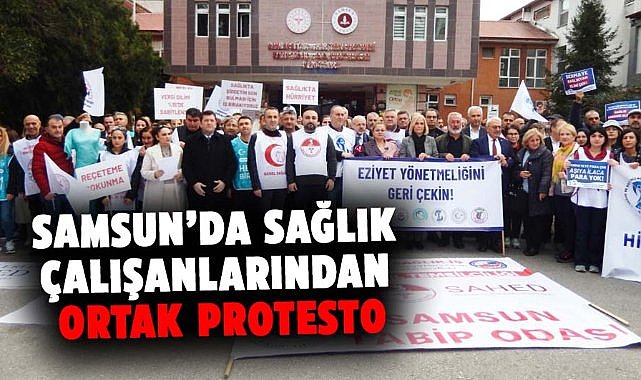 Samsun’da sağlık çalışanlarından ortak protesto
