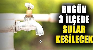 Samsun'da su kesintisi uyarısı! 20 Ocak Pazartesi 3 ilçede sular kesilecek