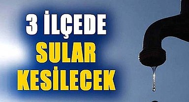 Samsun'da su kesintisi uyarısı! 4 Ocak Cumartesi 3 ilçede sular kesilecek