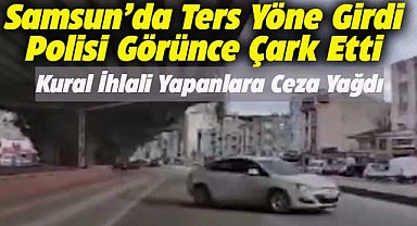 Samsun'da trafik kurallarına uymayan araçlara ceza yağdı