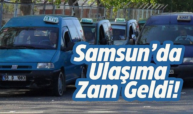 Samsun'da ulaşıma zam geldi