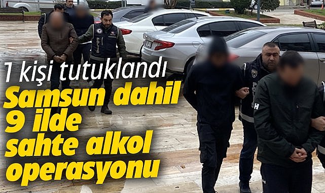 Samsun dahil 9 ilde eş zamanlı operasyon! 1 kişi tutuklandı