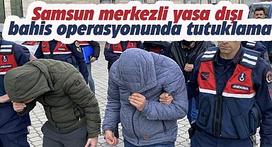Samsun merkezli yasa dışı bahis operasyonunda tutuklama