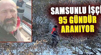 Samsunlu işçi Murat Gezer 95 gündür aranıyor