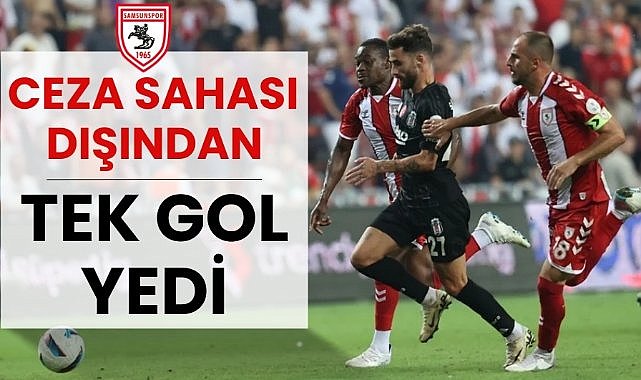 Samsunspor ceza sahası dışından tek gol yedi İşte o gol