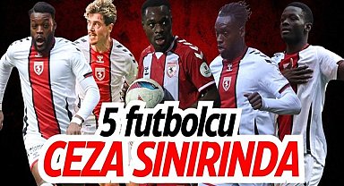 Samsunspor'da 5 futbolcu ceza sınırında