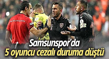 Samsunspor'da 5 oyuncu cezalı duruma düştü