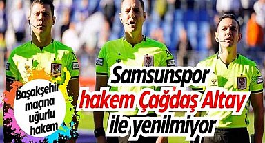 Samsunspor hakem Çağdaş Altay ile yenilmiyor