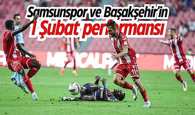 Samsunspor ve Başakşehir 1 Şubat tarihinde hangi sonuçları aldı?