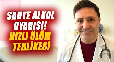Şevket Özkaya'dan sahte alkol uyarısı! Hızlı ölüm tehlikesi