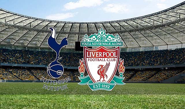Tottenham - Liverpool yarı final maçı saat kaçta, hangi kanalda?