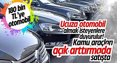 Ucuza otomobil almak isteyenlere duyurulur! Kamu araçları açık arttırmada satışta
