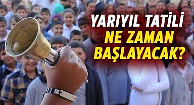 Yarıyıl tatili ne zaman başlayacak?