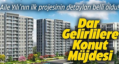 Yeni konut projesinin detayları belli oldu
