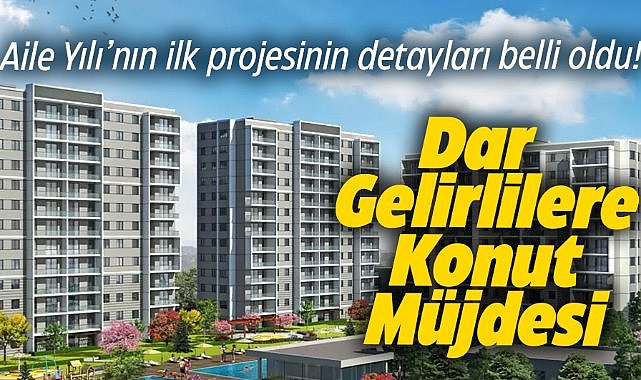 Yeni konut projesinin detayları belli oldu